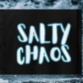 Salty chaos